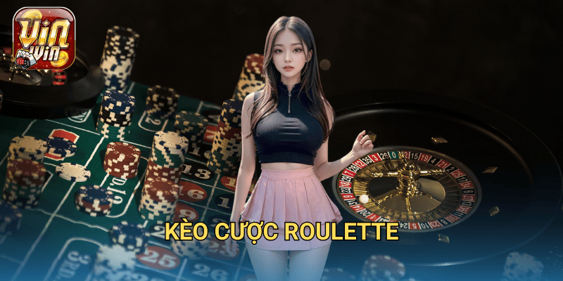 kèo cược roulette